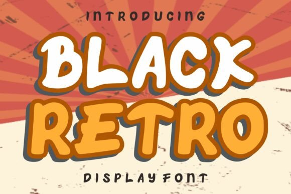 Black Retro: A Bold Typeface for Modern Vintage Projects
