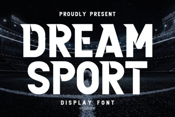 Dream Sport: A Display Font for Bold, Energetic Projects